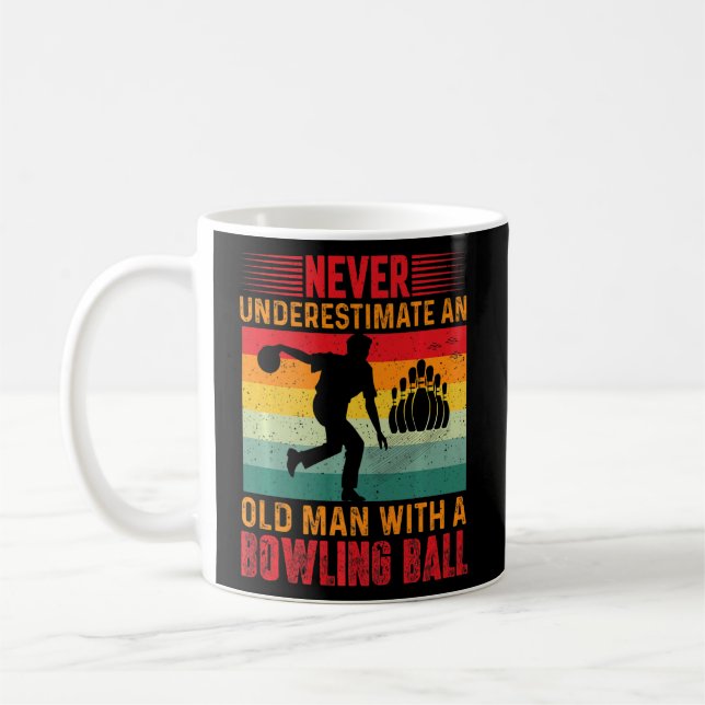 Never Underestimate An Old Man With A Bowling Ball Coffee Mug (Left)
