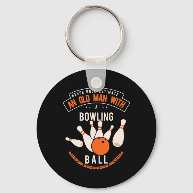 Never underestimate an old man with a bowling ball key ring (Front)