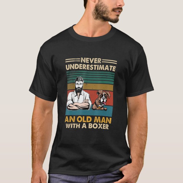 Never Underestimate An Old Man With A Boxer T-Shirt (Front)