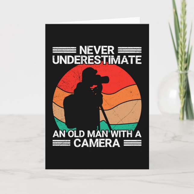 Never Underestimate An Old Man With A Camera Card (Front)