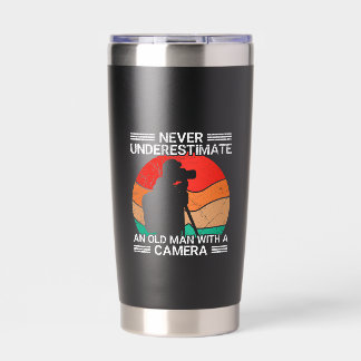 Never Underestimate An Old Man With A Camera Insulated Tumbler