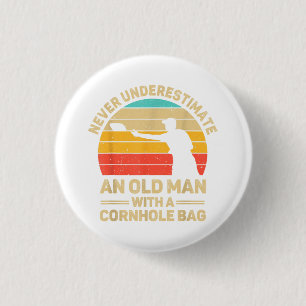 Never Underestimate An Old Man With a Cornhole Bag 3 Cm Round Badge