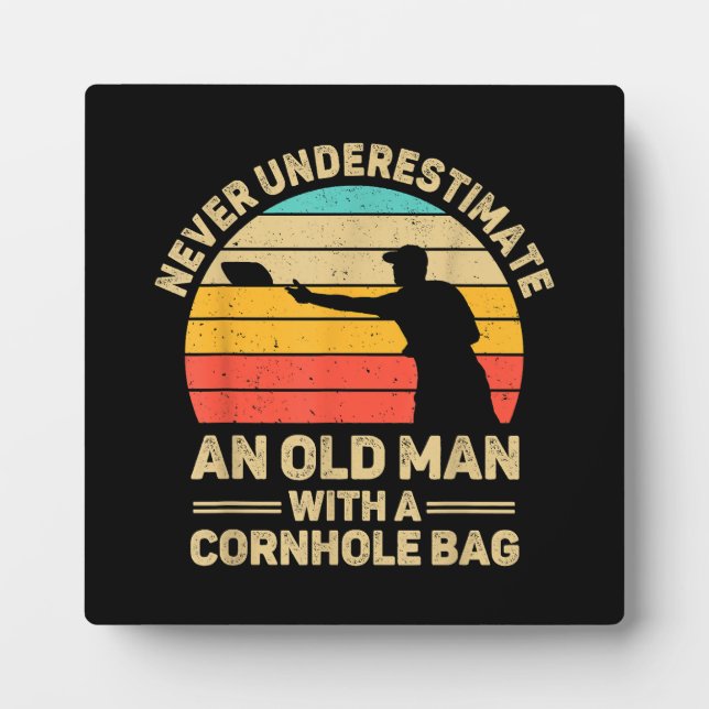 Never Underestimate An Old Man With a Cornhole Bag Plaque (Front)