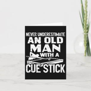 Never Underestimate An Old Man With A Cue Stick Bi Card