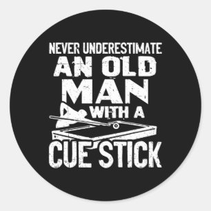 Never Underestimate An Old Man With A Cue Stick Bi Classic Round Sticker
