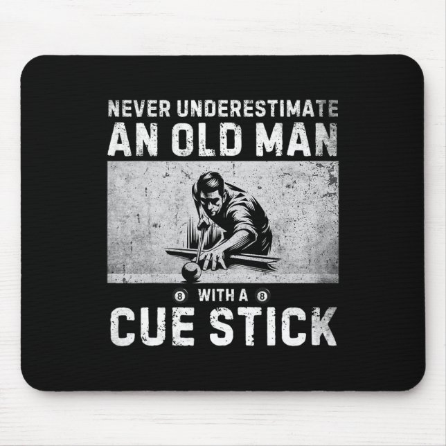 Never Underestimate An Old Man With A Cue Stick Bi Mouse Mat (Front)