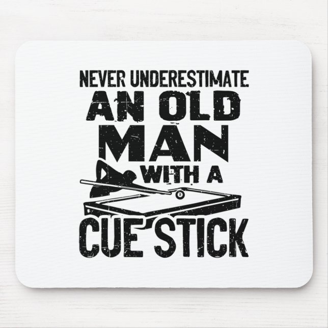 Never Underestimate An Old Man With A Cue Stick Bi Mouse Mat (Front)