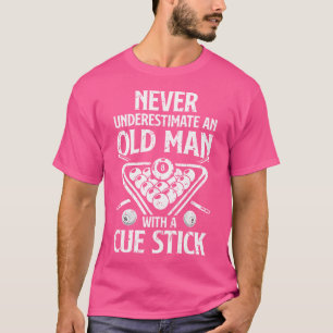 Never Underestimate An Old Man With A Cue Stick Bi T-Shirt