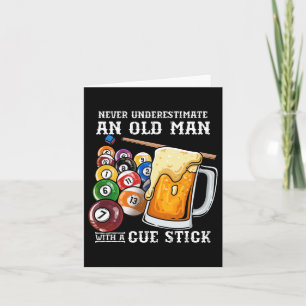 Never Underestimate An Old Man With A Cue Stick I Card