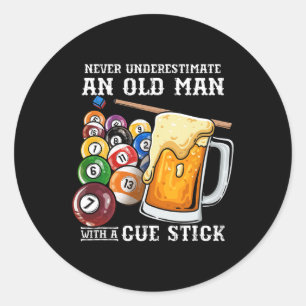 Never Underestimate An Old Man With A Cue Stick I Classic Round Sticker
