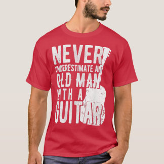 Never underestimate an old man with a guitar 3 T-Shirt