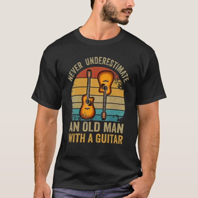 Never Underestimate An Old Man With A Guitar Retro T-Shirt (Front)