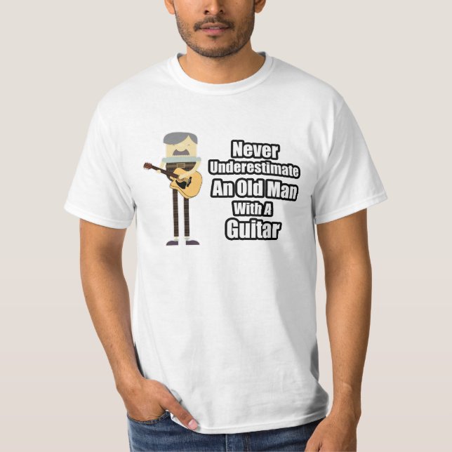 Never Underestimate An Old Man With A Guitar Shirt (Front)