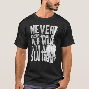 Never Underestimate An Old Man With A Guitar T-Shirt
