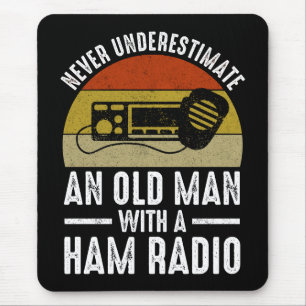 Never Underestimate An Old Man With A Ham Radio Mouse Mat
