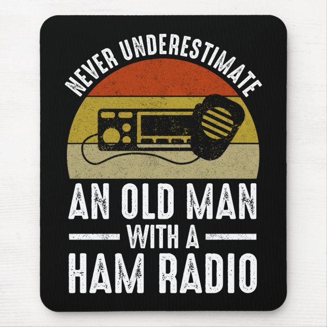 Never Underestimate An Old Man With A Ham Radio Mouse Mat (Front)