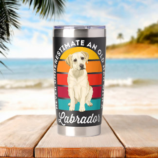 Never Underestimate an Old Man with a Labrador Insulated Tumbler