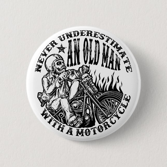 Never Underestimate An Old Man With A Motorcycle 6 Cm Round Badge (Front)