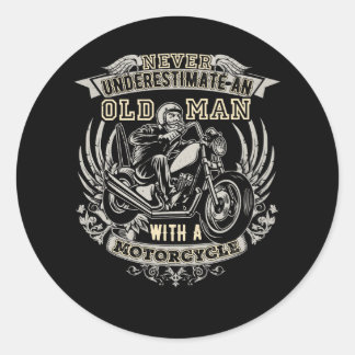 Never Underestimate An Old Man With A Motorcycle Classic Round Sticker