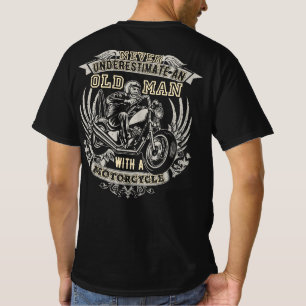 Never Underestimate An Old Man With A Motorcycle T-Shirt