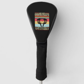 Never underestimate an old man with a Paddle Golf Head Cover