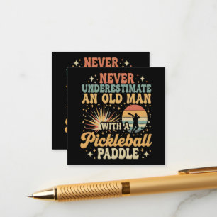 Never-Underestimate An Old Man With A Pickleball Enclosure Card