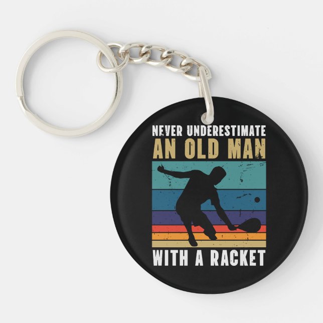 Never underestimate an old man with a pickleball  key ring (Front)