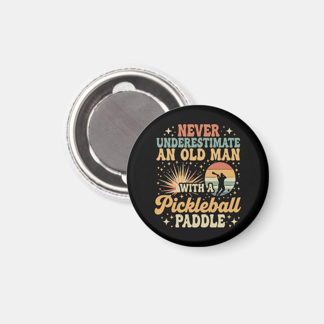 Never-Underestimate An Old Man With A Pickleball  Magnet (Front/Back)