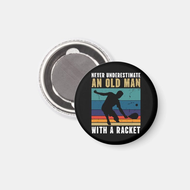 Never underestimate an old man with a pickleball  magnet (Front/Back)