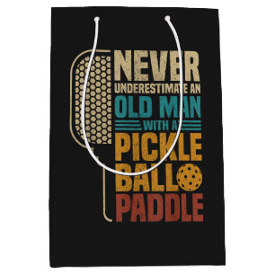  Never Underestimate an Old Man with A Pickleball  Medium Gift Bag