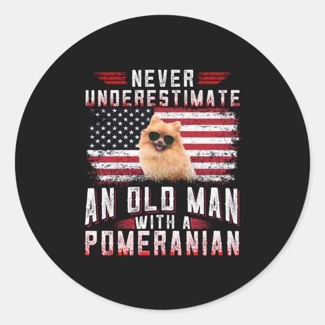 Never underestimate an old man with a Pomeranian Classic Round Sticker (Front)