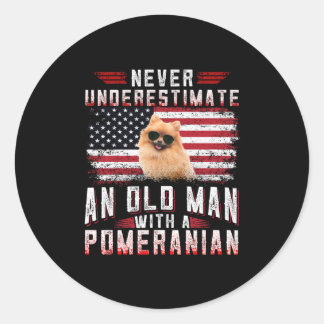 Never underestimate an old man with a Pomeranian Classic Round Sticker