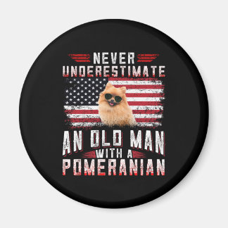 Never underestimate an old man with a Pomeranian Magnet