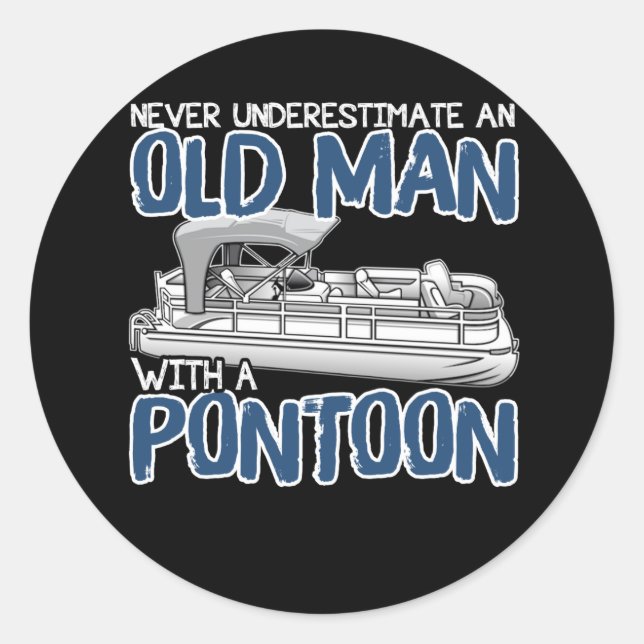 Never Underestimate An Old Man With A Pontoon Classic Round Sticker (Front)