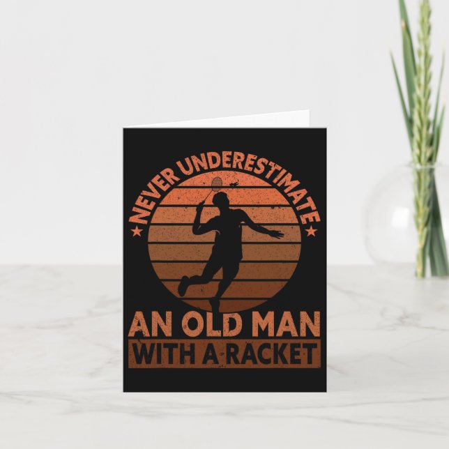 Never Underestimate An Old Man With A Racket Funny Card (Front)