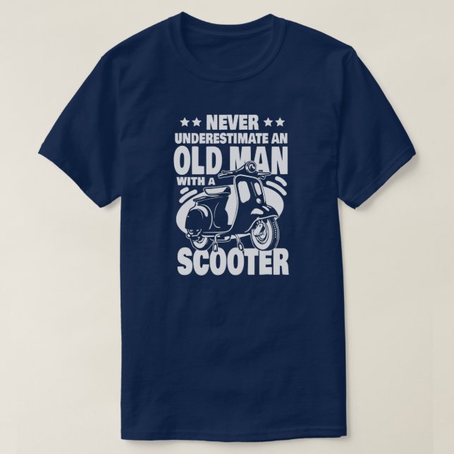 Never Underestimate an Old Man with a Scooter Dad T-Shirt (Design Front)