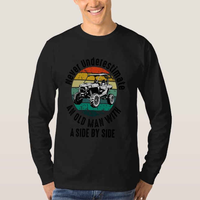 never underestimate an old man with a side by side T-Shirt (Front)