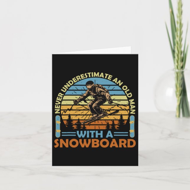Never Underestimate An Old Man With A Snowboard Sn Card (Front)