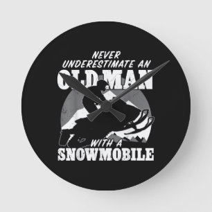 Never underestimate an old man with a snowmobile G Round Clock