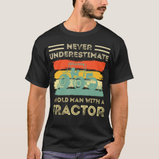 Never Underestimate An Old Man With A Tractor Funn T-Shirt