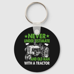 Never Underestimate An Old Man With A Tractor  Key Ring