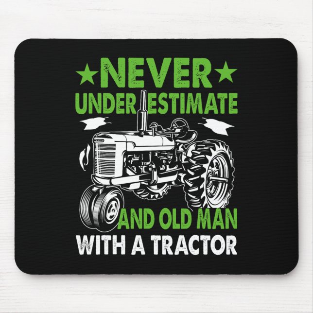 Never Underestimate An Old Man With A Tractor  Mouse Mat (Front)