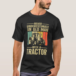 Never Underestimate An Old Man With A Tractor Vint T-Shirt