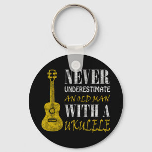 Never underestimate an old man with a ukuleleThis Key Ring