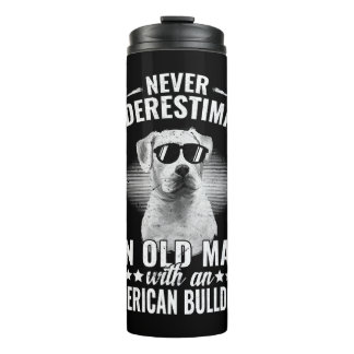 Never Underestimate An Old Man with an Bulldog Dog Thermal Tumbler
