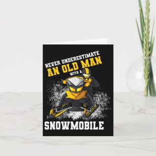 Never Underestimate An Old Man With An Snowmobile  Card