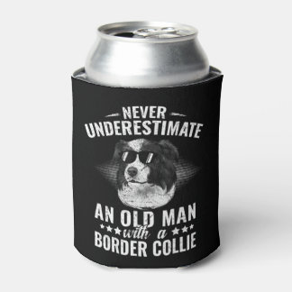 Never Underestimate An Old Man with Border Collie  Can Cooler