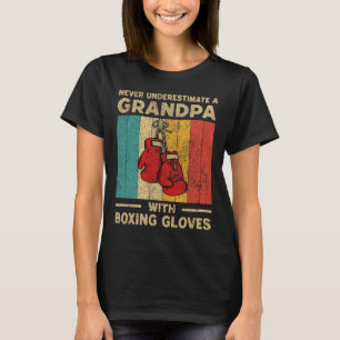 Never Underestimate An Old Man With Boxing Gloves T-Shirt