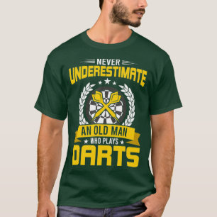 Never underestimate an old man with Darts T-Shirt