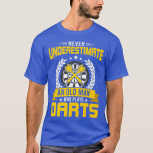 Never underestimate an old man with Darts T-Shirt